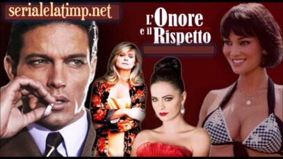 L’onore E Il Rispetto Onoare Si Respect Serial Complet Subtitrat Romana Toate Sezoanele Online